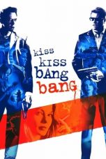 Nonton film lk21Kiss Kiss Bang Bang (2005) indofilm