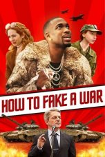 Nonton film lk21How to Fake a War (2020) indofilm
