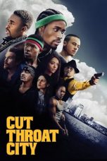 Nonton film lk21Cut Throat City (2020) indofilm