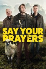 Nonton film lk21Say Your Prayers (2020) indofilm