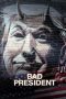 Nonton film lk21Bad President (2020) indofilm