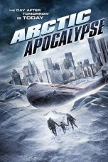 Nonton film lk21Arctic Apocalypse (2019) indofilm