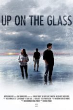 Nonton film lk21Up On The Glass (2020) indofilm