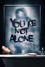 Nonton film lk21You’re Not Alone (2020) indofilm