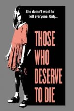 Nonton film lk21Those Who Deserve To Die (2020) indofilm