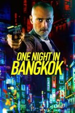 Nonton film lk21One Night in Bangkok (2020) indofilm