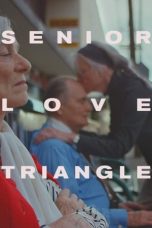 Nonton film lk21Senior Love Triangle (2019) indofilm