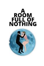Nonton film lk21A Room Full of Nothing (2019) indofilm
