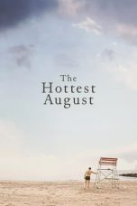 Nonton film lk21The Hottest August (2019) indofilm