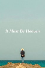 Nonton film lk21It Must Be Heaven (2019) indofilm