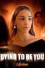 Nonton film lk21Dying to Be You (2020) indofilm