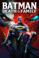 Nonton film lk21Batman: Death in the Family (2020) indofilm