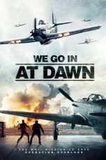 Nonton film lk21We go in at Dawn (2020) indofilm