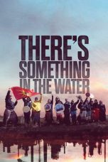 Nonton film lk21There’s Something in the Water (2019) indofilm