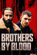 Nonton film lk21Brothers by Blood (2020) indofilm