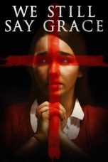 Nonton film lk21We Still Say Grace (2020) indofilm