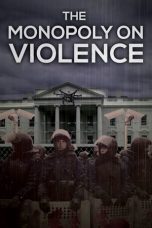 Nonton film lk21The Monopoly on Violence (2020) indofilm
