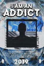 Nonton film lk21I am an Addict (2019) indofilm
