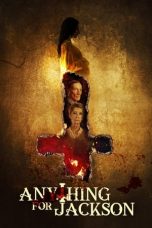 Nonton film lk21Anything for Jackson (2020) indofilm