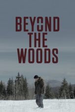 Nonton film lk21Beyond The Woods (2019) indofilm