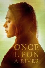 Nonton film lk21Once Upon a River (2019) indofilm