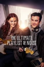 Nonton film lk21The Ultimate Playlist of Noise (2021) indofilm