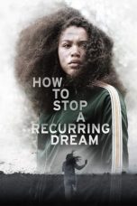 Nonton film lk21How to Stop a Recurring Dream (2021) indofilm