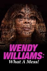 Nonton film lk21Wendy Williams: What a Mess! (2021) indofilm