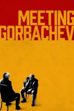 Nonton film lk21Meeting Gorbachev (2019) indofilm