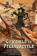 Nonton film lk21Cowgirls vs. Pterodactyls (2021) indofilm