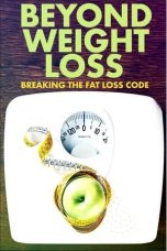 Nonton film lk21Beyond Weight Loss: Breaking the Fat Loss Code (2020) indofilm