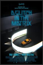 Nonton film lk21A Glitch in the Matrix (2021) indofilm