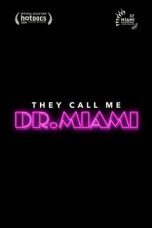 Nonton film lk21They Call Me Dr. Miami (2020) indofilm