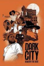 Nonton film lk21Dark City Beneath the Beat (2020) indofilm