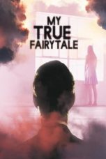 Nonton film lk21My True Fairytale (2021) indofilm