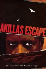 Nonton film lk21Akilla’s Escape (2020) indofilm