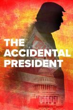 Nonton film lk21The Accidental President (2020) indofilm