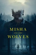 Nonton film lk21Misha and the Wolves (2021) indofilm