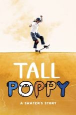 Nonton film lk21Tall Poppy: A Skater’s Story (2021) indofilm