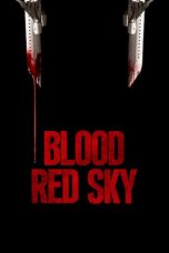 Nonton film lk21Blood Red Sky (2021) indofilm