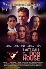 Nonton film lk21Last Call in the Dog House (2021) indofilm