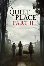 Nonton film lk21A Quiet Place Part II (2021) indofilm