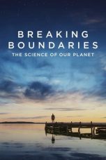 Nonton film lk21Breaking Boundaries: The Science of Our Planet (2021) indofilm