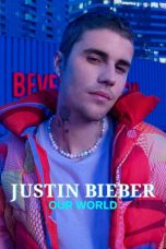 Nonton film lk21Justin Bieber: Our World (2021) indofilm