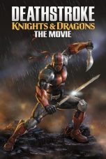 Nonton film lk21Deathstroke: Knights & Dragons – The Movie (2020) indofilm