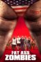 Nonton film lk21Fat Ass Zombies (2020) indofilm