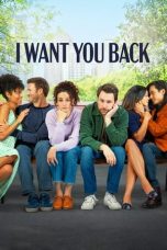 Nonton film lk21I Want You Back (2022) indofilm