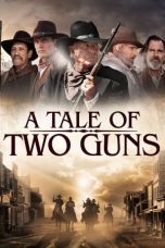 Nonton film lk21A Tale of Two Guns (2022) indofilm