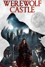 Nonton film lk21Werewolf Castle (2022) indofilm