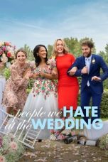 Nonton film lk21The People We Hate at the Wedding (2022) indofilm